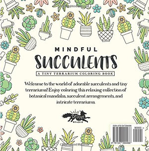 Mindful Succulents Coloring Book: A Tiny Terrarium Coloring Book,Used