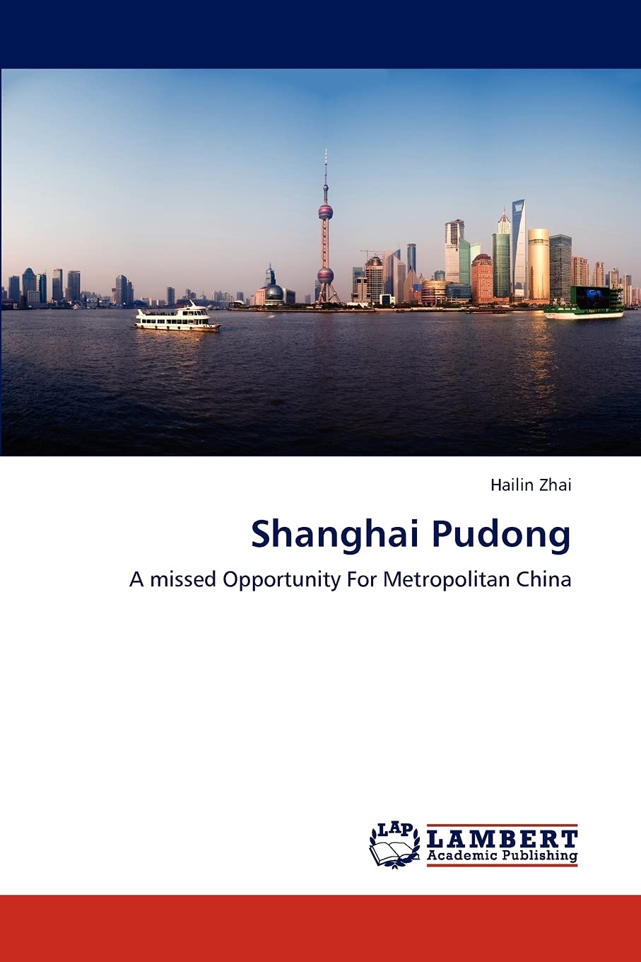 Shanghai Pudong: A missed Opportunity For Metropolitan China,Used