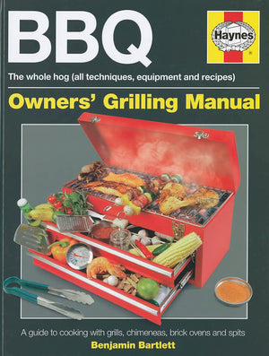 Bbq Manual: Great Grilling Made Simple (Owners' Workshop Manual)