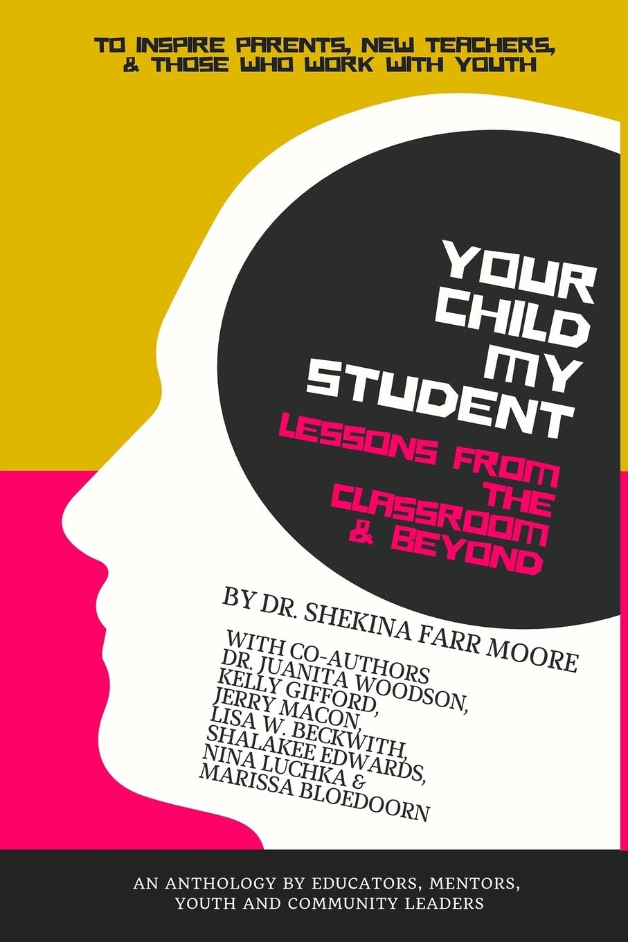 Your Child My Student: Lessons From the Classroom & Beyond,Used