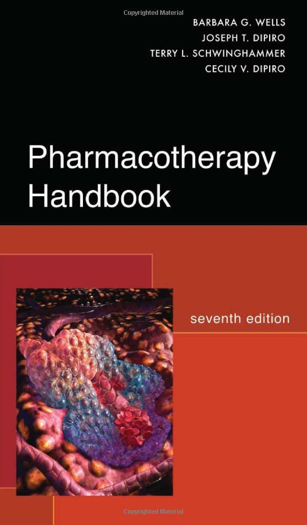 Pharmacotherapy Handbook, Seventh Edition-new