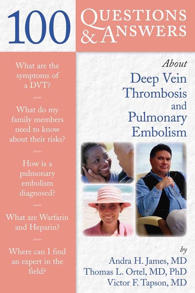 100 Questions & Answers About Deep Vein Thrombosis and Pulmonary Embolism,Used