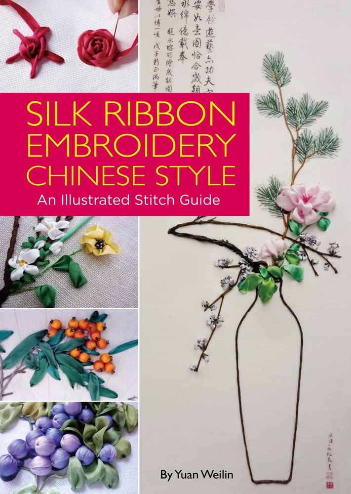 Silk Ribbon Embroidery Chinese Style: An Illustrated Stitch Guide,Used