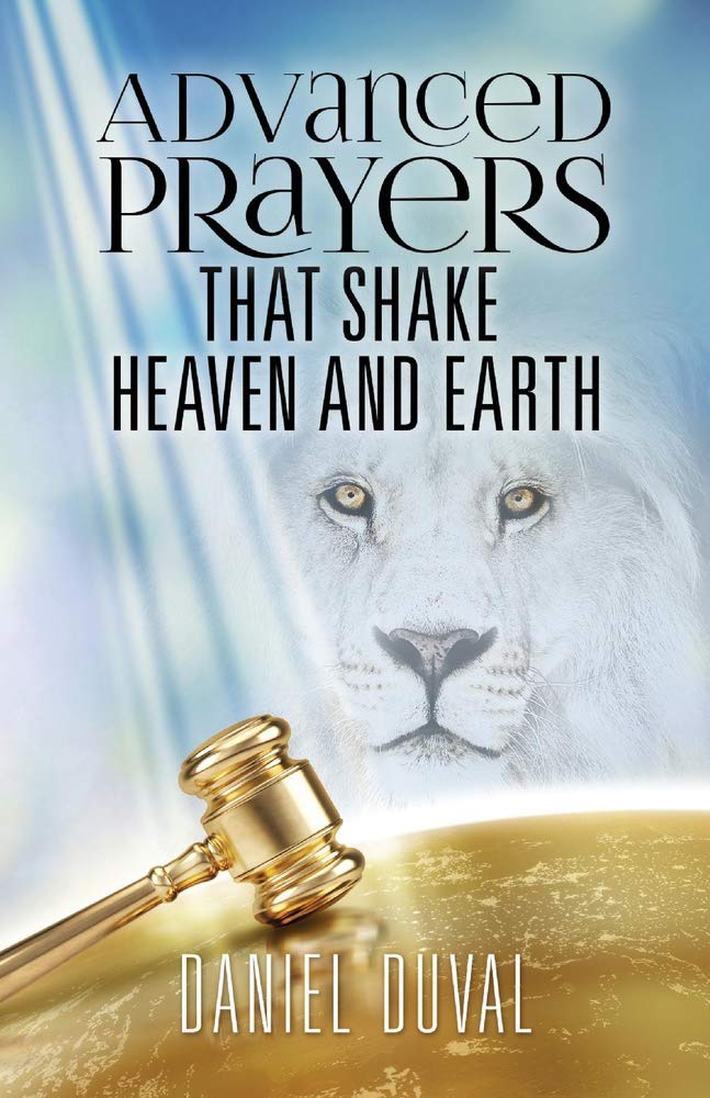 Advanced Prayers That Shake Heaven and Earth,New