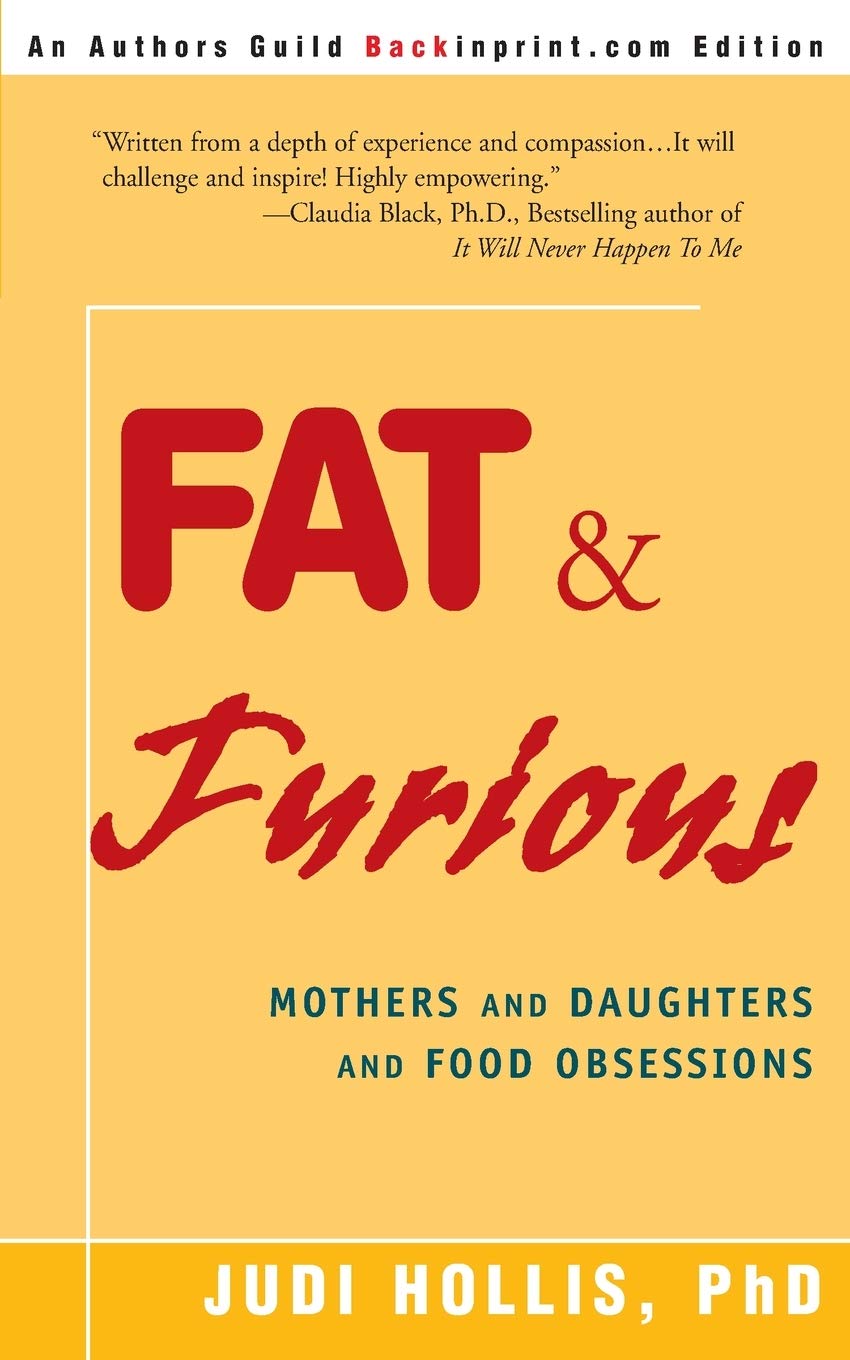 Fat & Furious: Mothers And Daughters And Food Obsessions