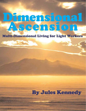 Dimensional Ascension: Multidimensional Livng for Light Workers (Spiritual Dimensions),Used