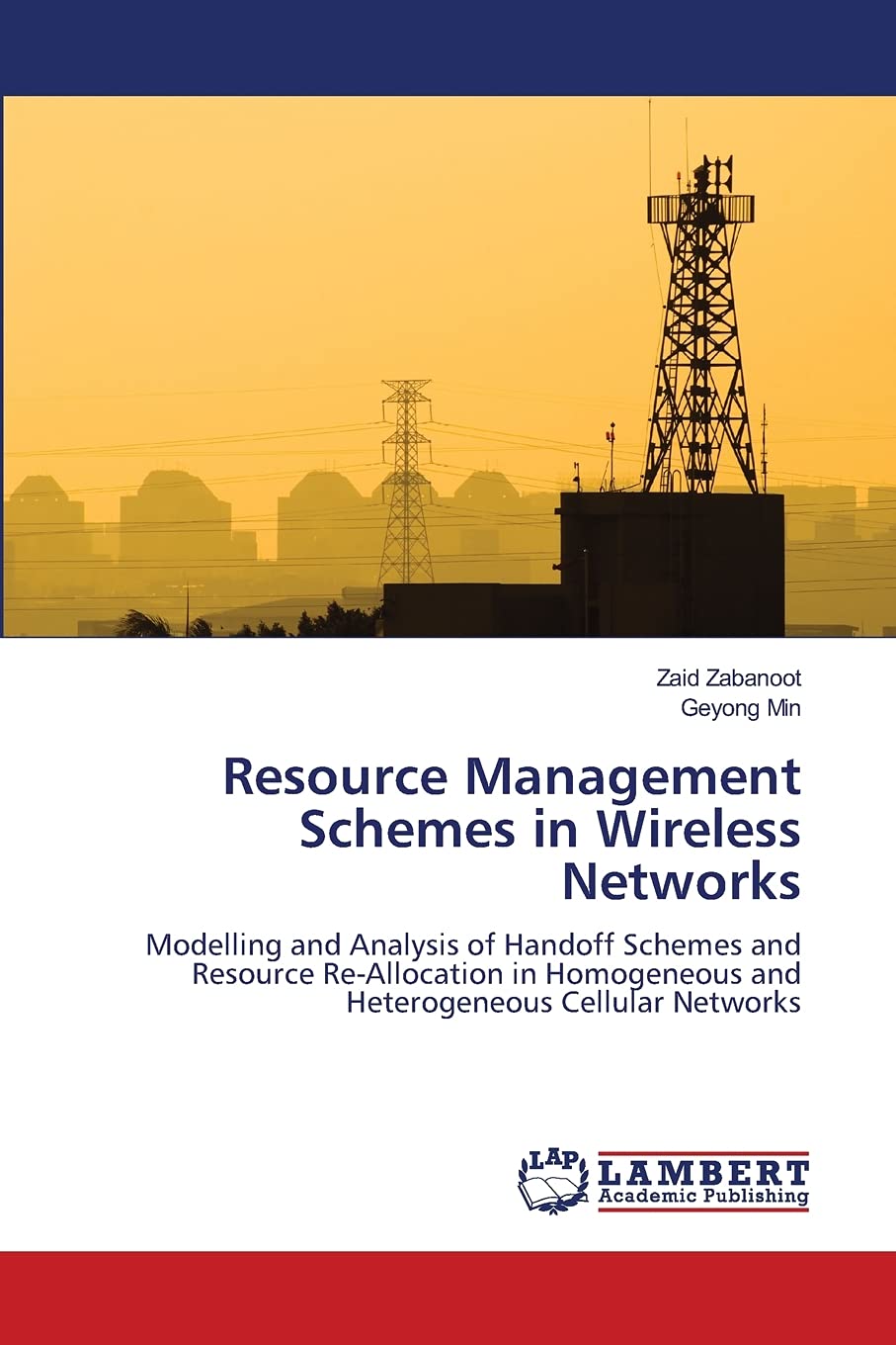 Resource Management Schemes in Wireless Networks: Modelling and Analysis of Handoff Schemes and Resource ReAllocation in Homoge,Used