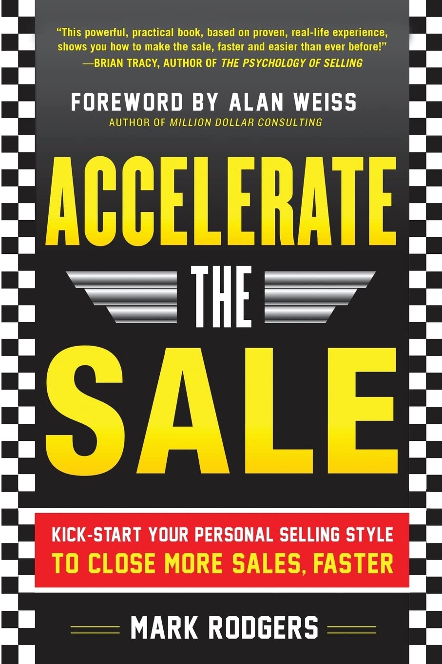 Accelerate the Sale: KickStart Your Personal Selling Style to Close More Sales, Faster,Used