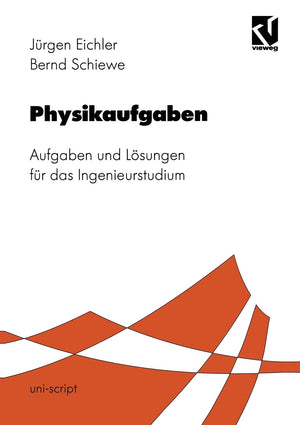 Physikaufgaben: Aufgaben und Lsungen fr das Ingenieurstudium (uniscript) (German Edition),Used
