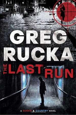 The Last Run: A Queen & Country Novel-new