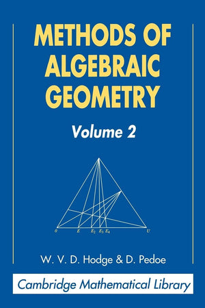 Methods of Algebraic Geometry: Volume 2 (Cambridge Mathematical Library),Used