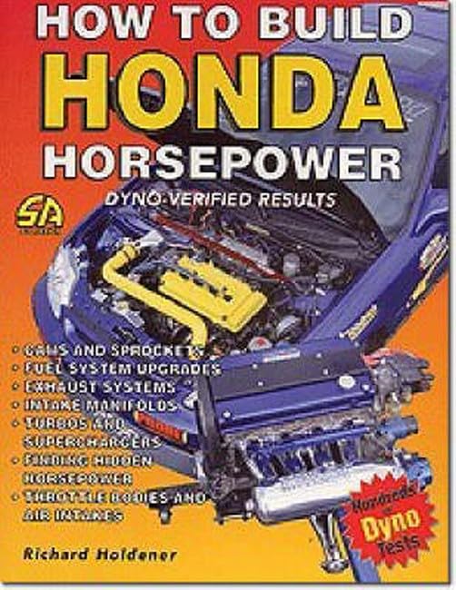 How To Build Honda Horsepower: Dynoverified Results