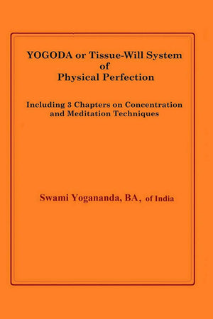 Yogoda or TissueWill System of Physical Perfection,Used