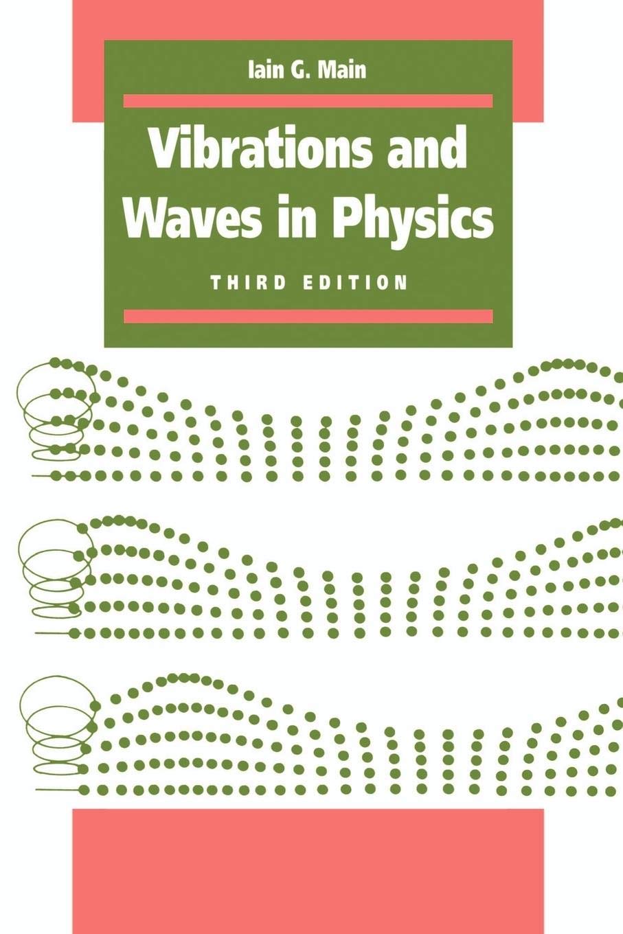Vibrations and Waves in Physics: Third Edition,New