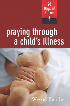 Praying Through A Child'S Illness: 28 Days Of Prayer,Used