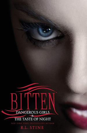 Bitten: Dangerous Girls & The Taste Of Night-used