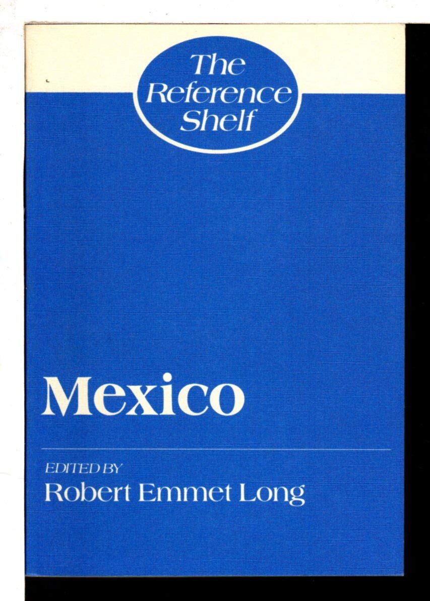 Mexico (The Reference Shelf, Vol. 58, No. 4),Used