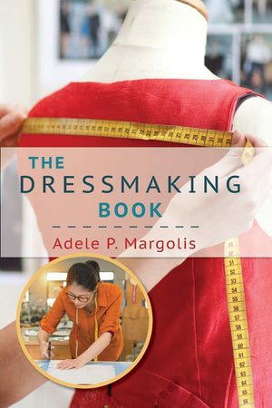 The Dressmaking Book: A Simplified Guide for Beginners,Used