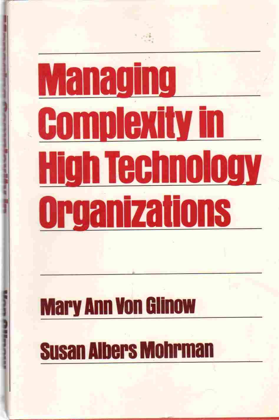 Managing Complexity in High Technology Organizations,New