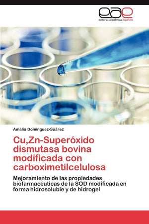 Cu,Znsuperxido Dismutasa Bovina Modificada Con Carboximetilcelulosa: Mejoramiento De Las Propiedades Biofarmacuticas De La ,Used