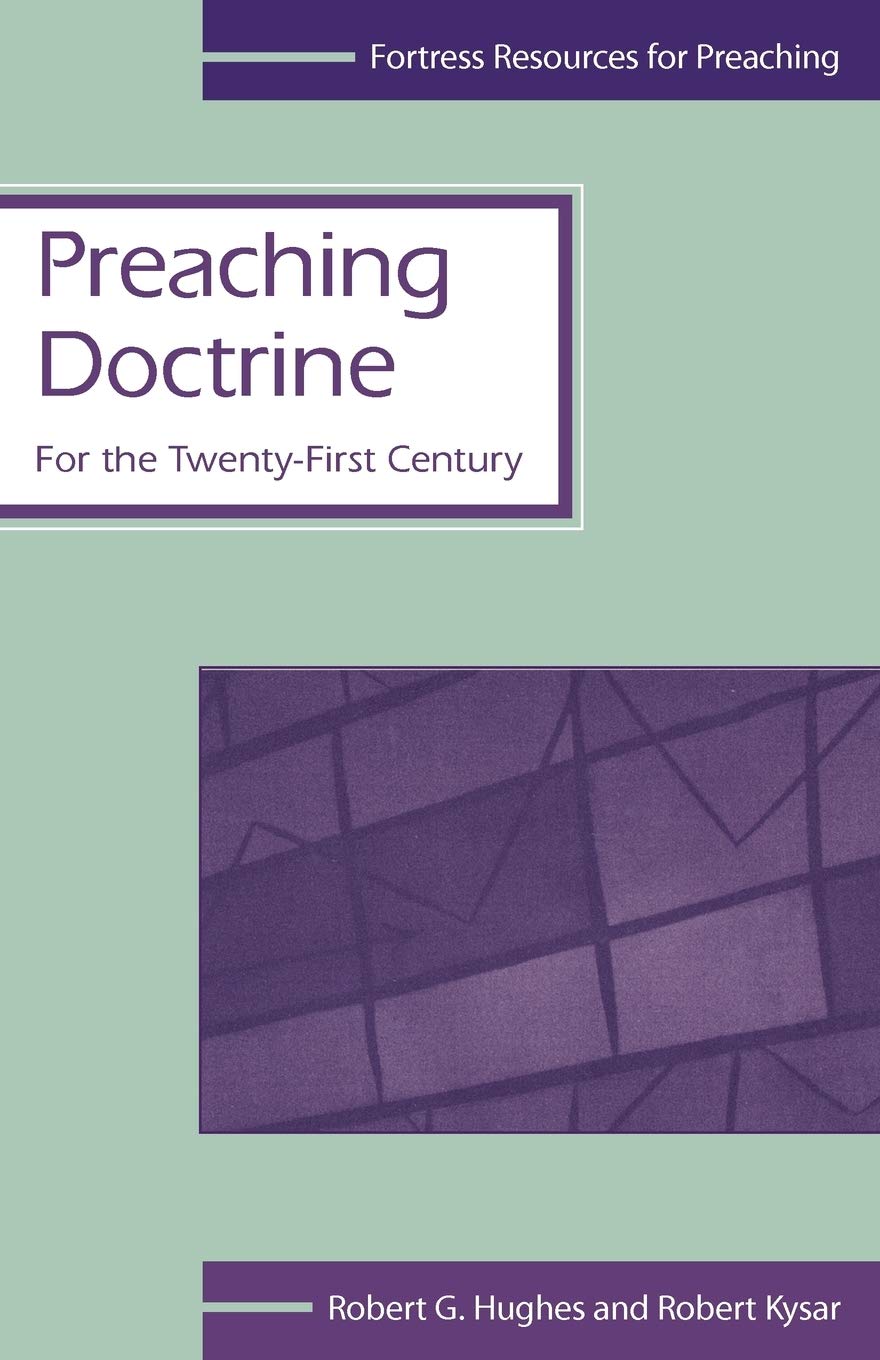 Preaching Doctrine: For the TwentyFirst Century (Fortress Resources for Preaching),New