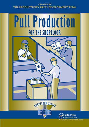Pull Production for the Shopfloor (The Shopfloor Series),Used