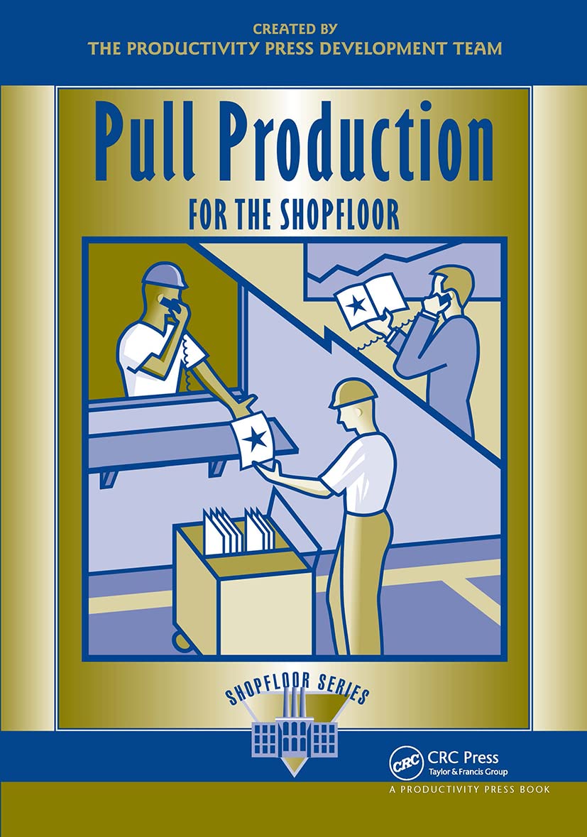 Pull Production for the Shopfloor (The Shopfloor Series),Used