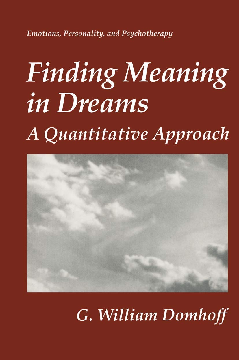 Finding Meaning in Dreams: A Quantitative Approach (Emotions, Personality, and Psychotherapy),New