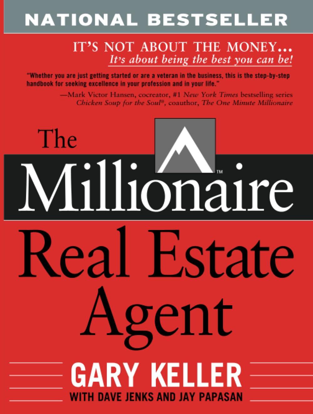 The Millionaire Real Estate Agent: It's Not About the Money It's About Being the Best You Can Be,New