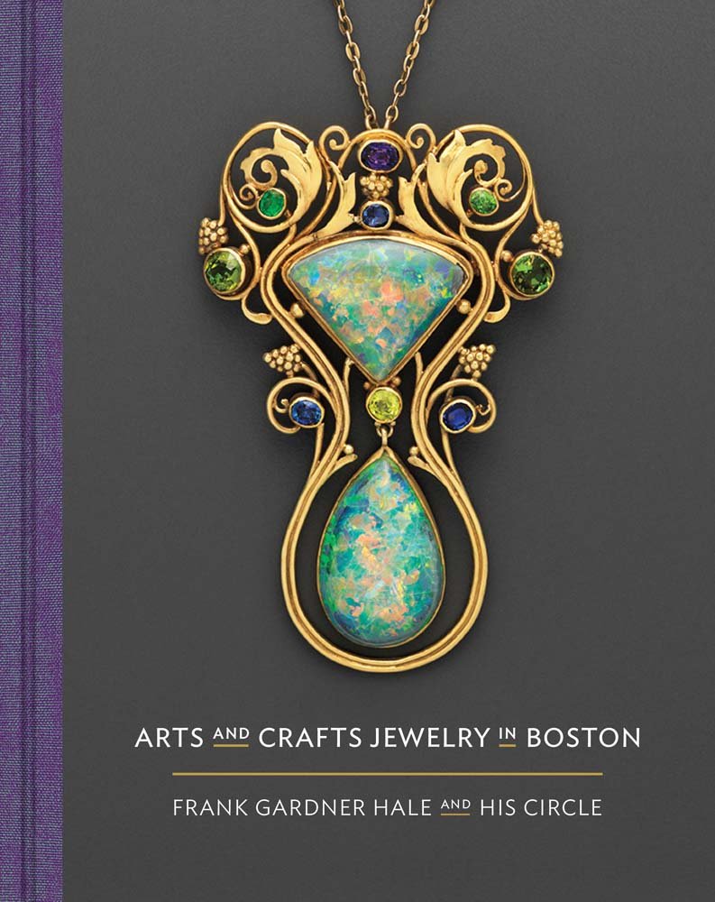 Arts and Crafts Jewelry in Boston: Frank Gardner Hale and His Circle,New