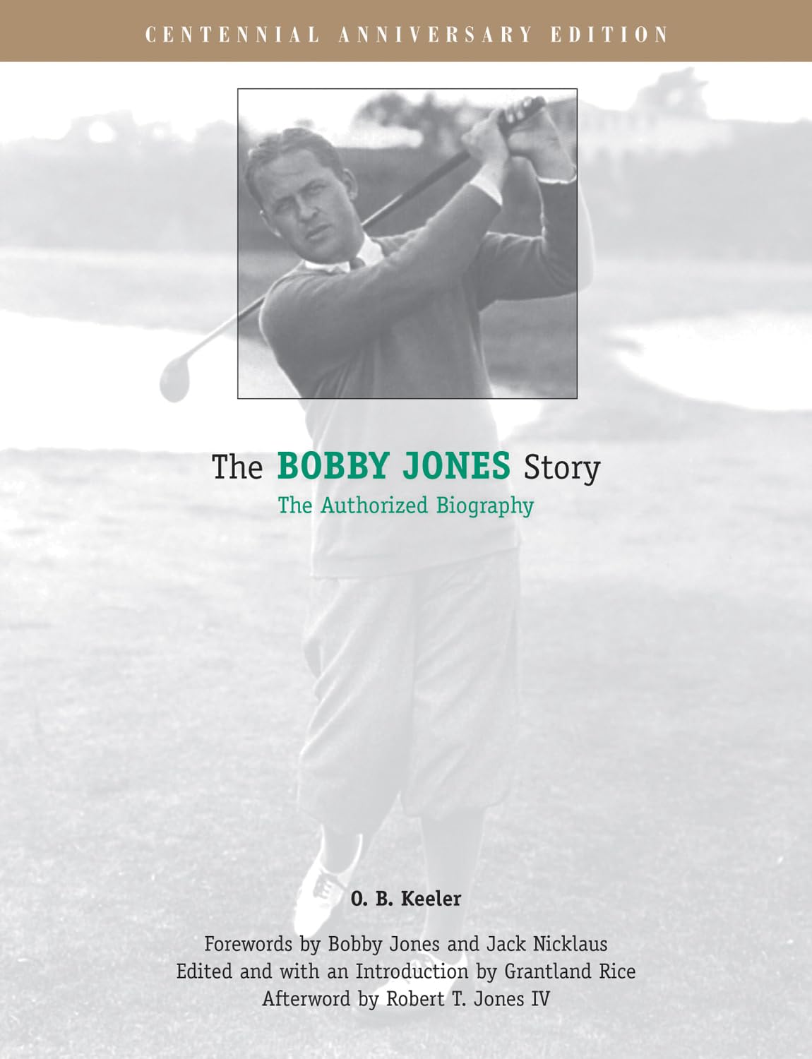 The Bobby Jones Story: The Authorized Biography,New