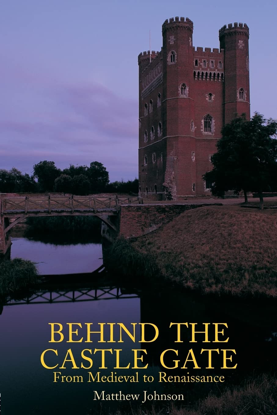 Behind the Castle Gate: From Medieval to Renaissance,Used