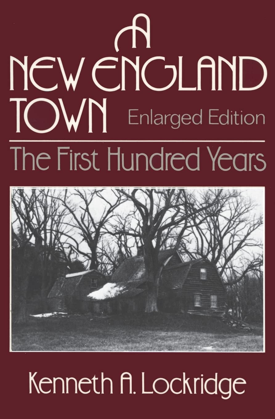A New England Town : The First Hundred Years : Dedham, Massachusetts, 16361736 (Norton Essays in American History),Used