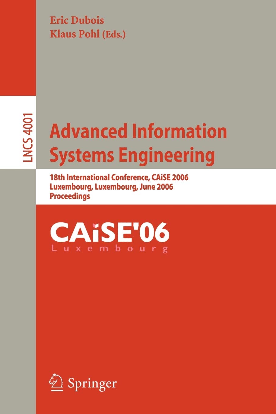 Advanced Information Systems Engineering: 18th International Conference, CAiSE 2006, Luxembourg, Luxembourg, June 59, 2006, Pro,Used