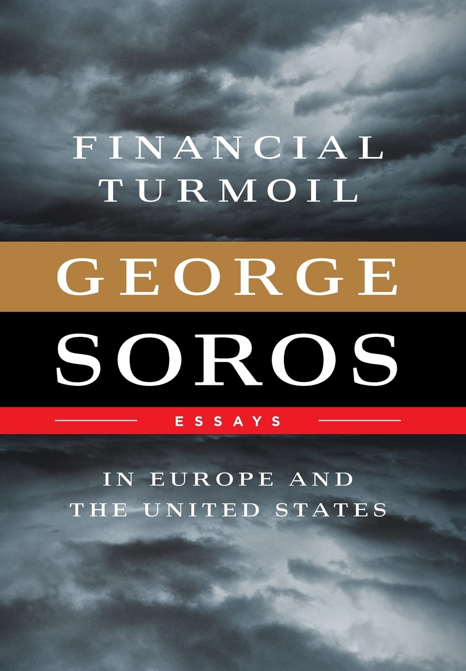 Financial Turmoil In Europe And The United States: Essays