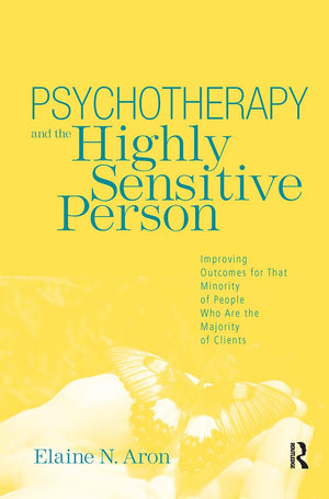 Psychotherapy And The Highly Sensitive Person
