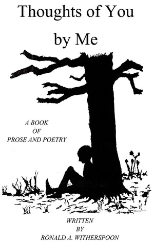 Thoughts of You by Me: A Book of Prose and Poetry,Used