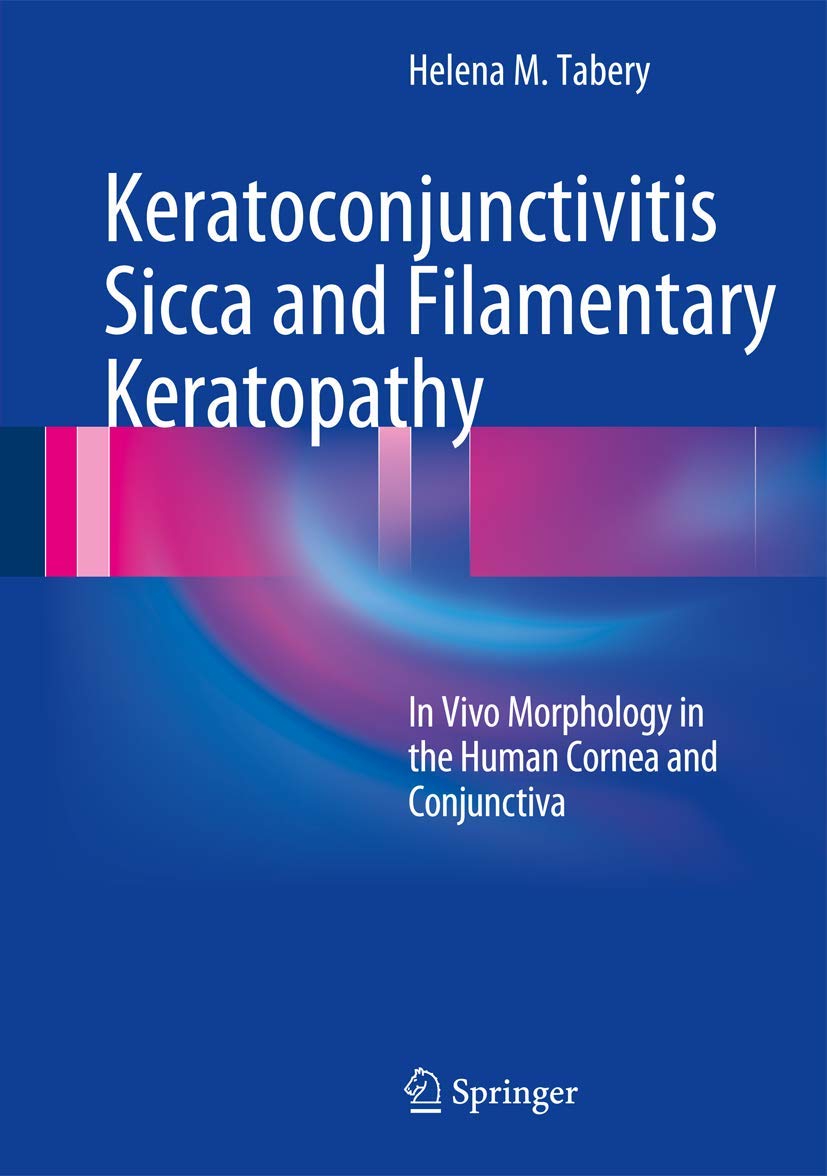 Keratoconjunctivitis Sicca and Filamentary Keratopathy: In Vivo Morphology in the Human Cornea and Conjunctiva,New