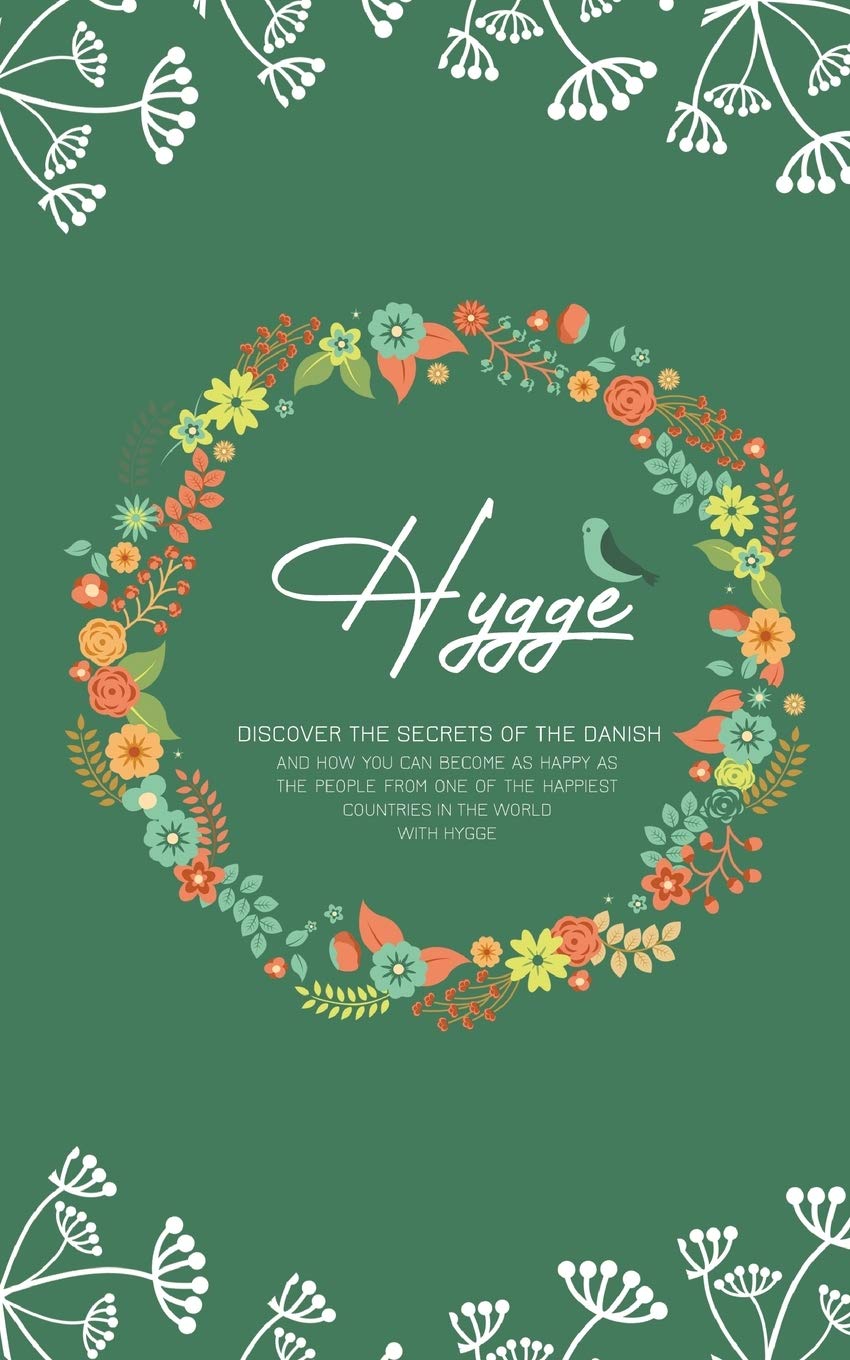 Hygge: Discover The Secrets of The Danish and How You Can Become as Happy as The People From One of The Happiest Countries in Th,Used