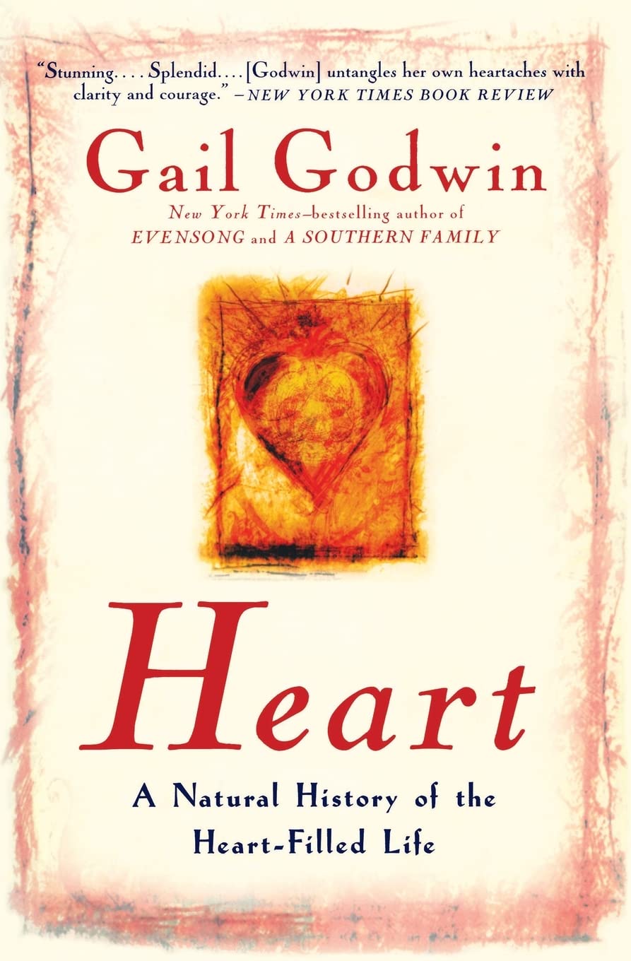 Heart: A Natural History of the HeartFilled Life,Used