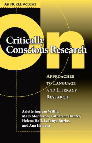 On Critically Conscious Research: Approaches To Language And Literacy Research (Ncrll Collection),Used