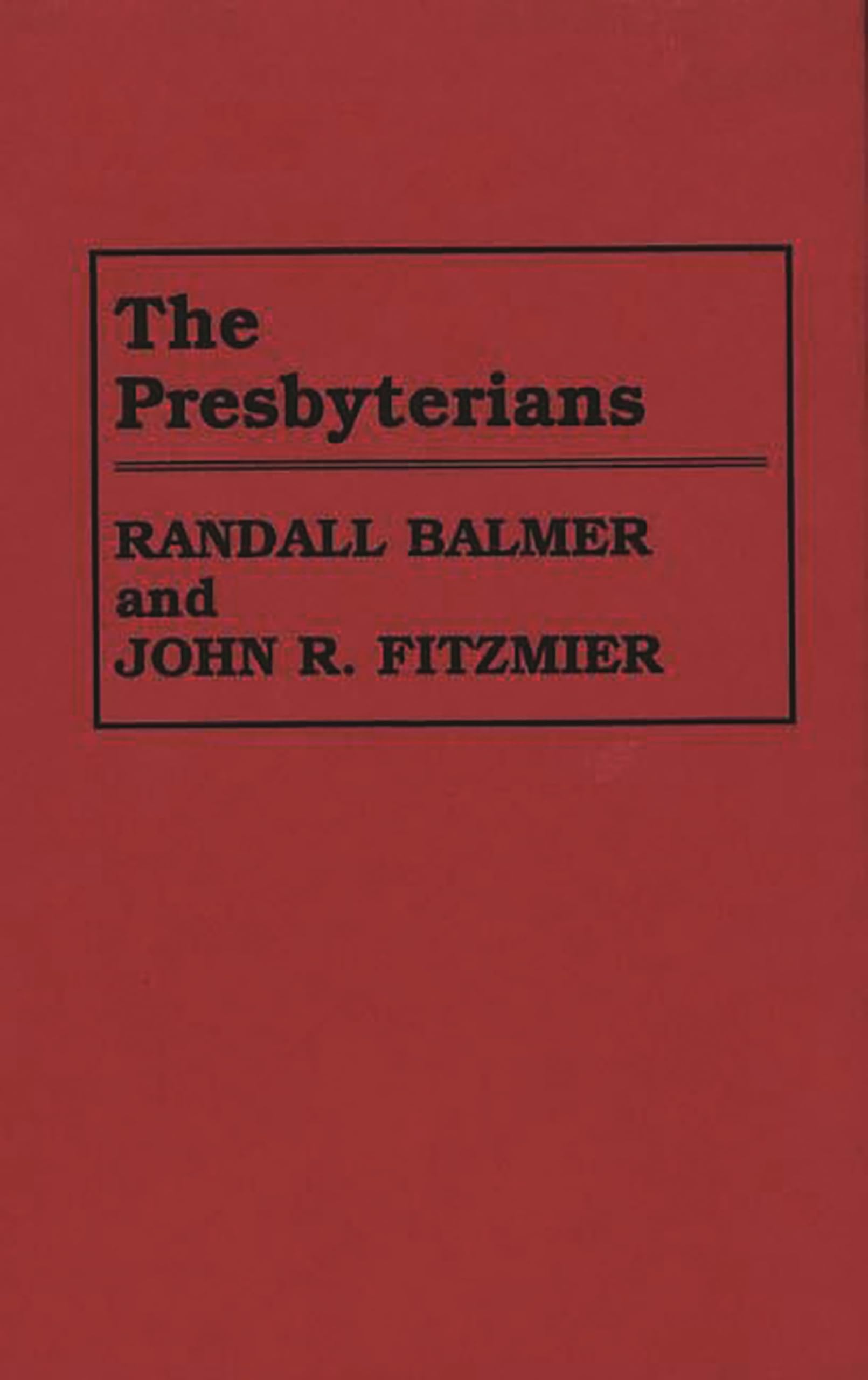 The Presbyterians (Denominations in America),New