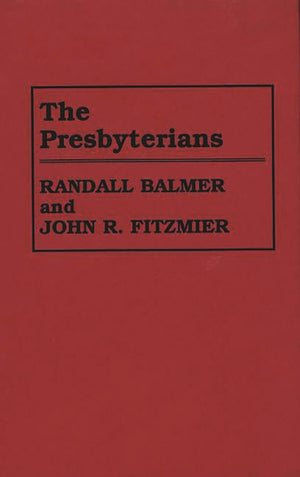 The Presbyterians (Denominations in America),New