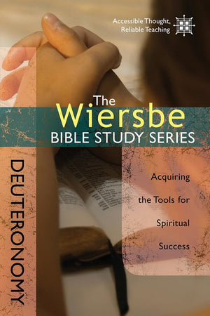 The Wiersbe Bible Study Series: Deuteronomy: Acquiring the Tools for Spiritual Success,Used