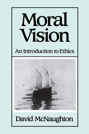 Moral Vision: An Introduction to Ethics,Used