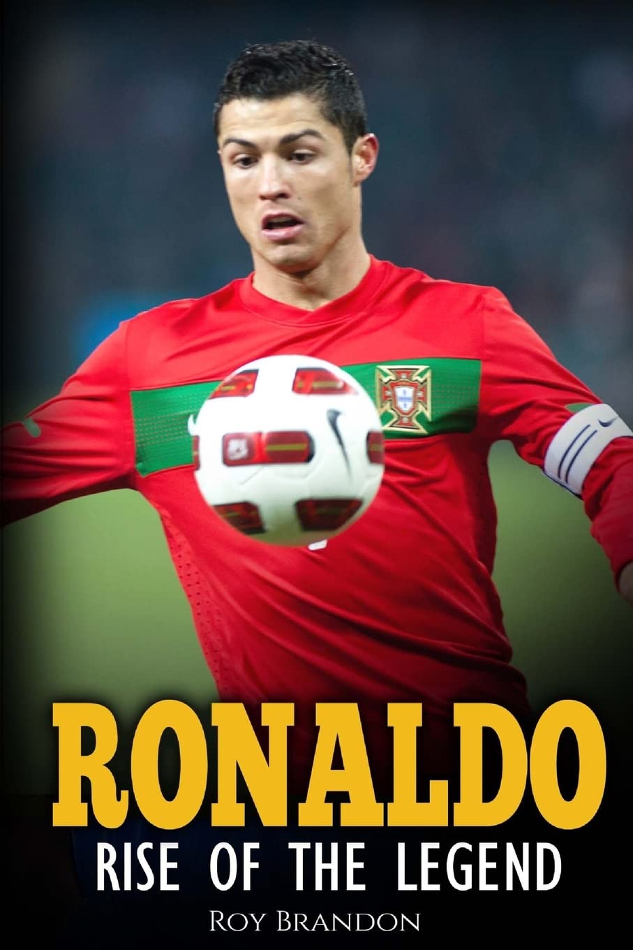 Ronaldo: Rise Of The Legend. The incredible story of one of the best soccer players in the world.,Used