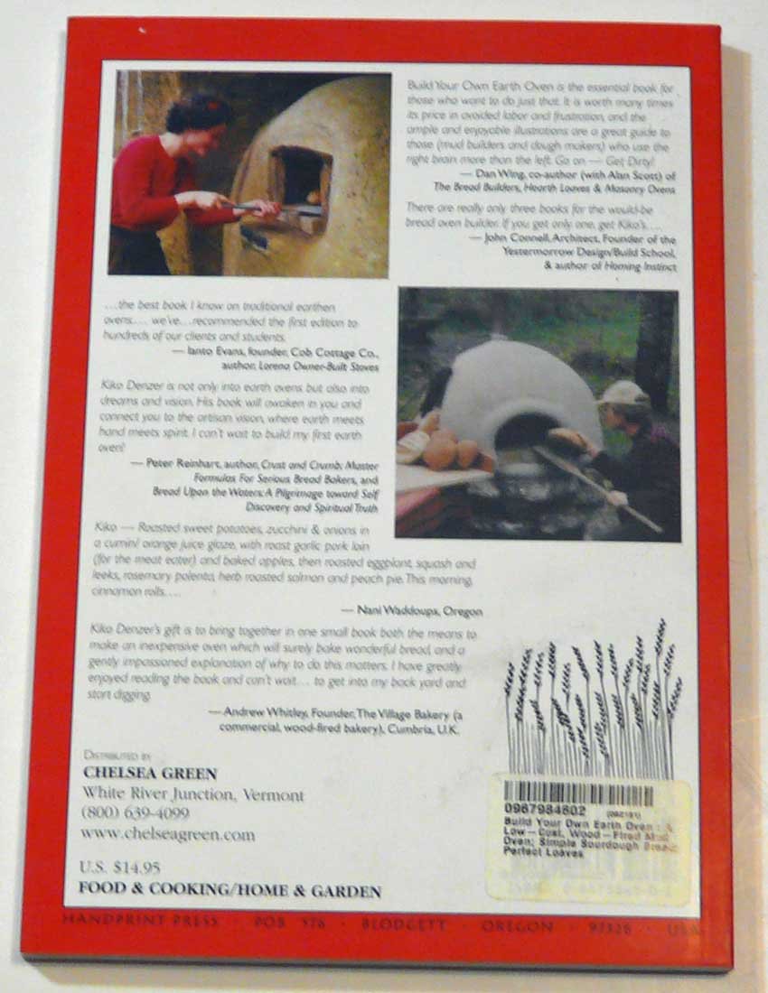 Build Your Own Earth Oven: A Low-Cost, Wood-Fired Mud Oven; Simple Sourdough Bread; Perfect Loaves-Used