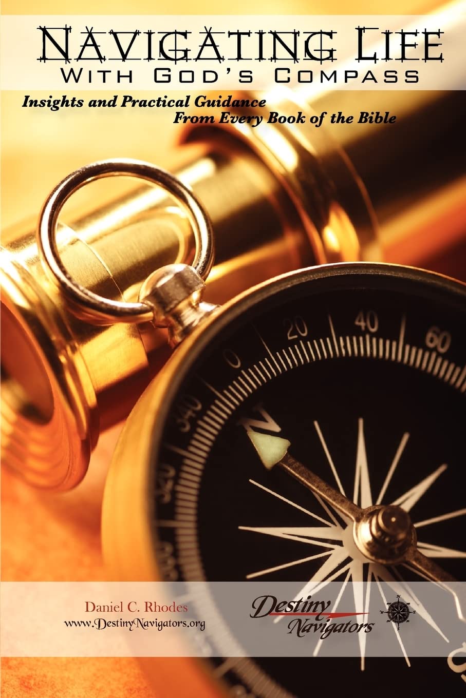 Navigating Life With God'S Compass: Insights And Practical Guidance From Every Book Of The Bible,Used