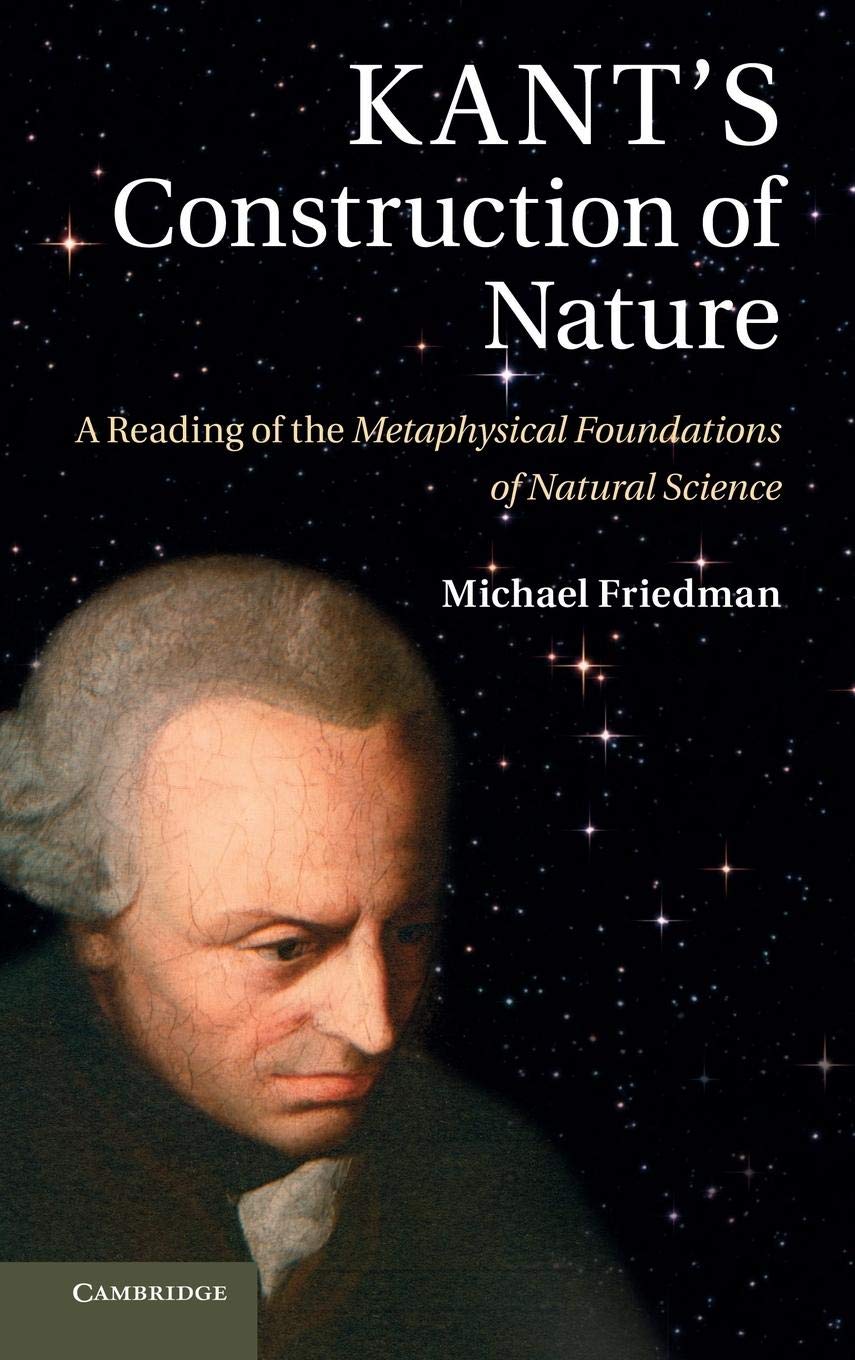 Kant's Construction of Nature: A Reading of the Metaphysical Foundations of Natural Science,Used