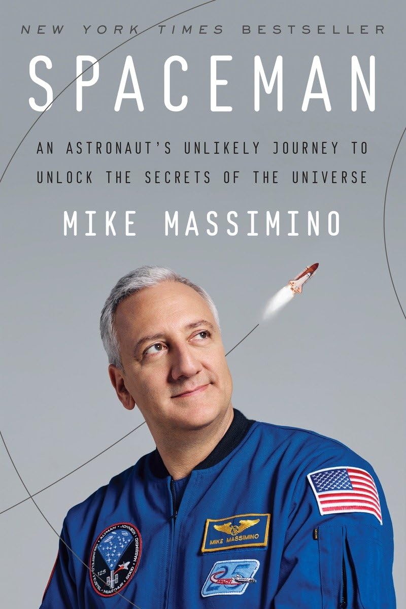 Spaceman: An Astronaut's Unlikely Journey to Unlock the Secrets of the Universe,New